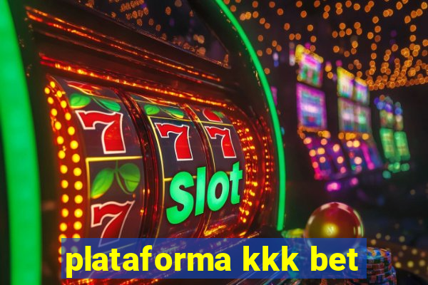 plataforma kkk bet